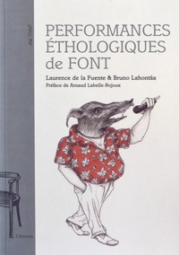 Laurence de La Fuente et Bruno Lahontâa - Performances éthologiques de Font.