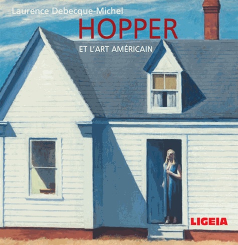 Laurence Debecque-Michel - Hopper et l'art américain.