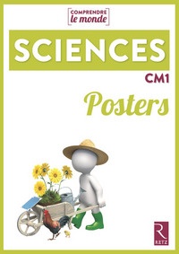 Laurence Dedieu et Michel Kluba - Sciences CM1 Comprendre le monde - Posters.