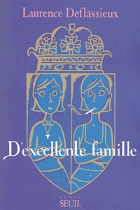 Laurence Deflassieux - D'excellente famille.