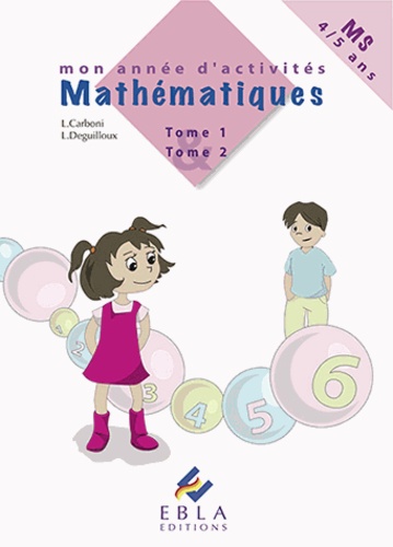 Laurence Deguilloux et Linda Carboni - Mon année d'activités Mathématique 4/5 ans.
