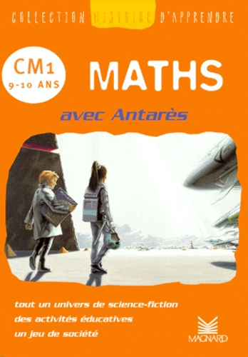Laurence Delmaire et Régine Quéva - Maths Cm1 Avec Antares.