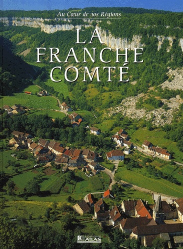 Laurence Delpoux et  Collectif - La Franche-Comte.