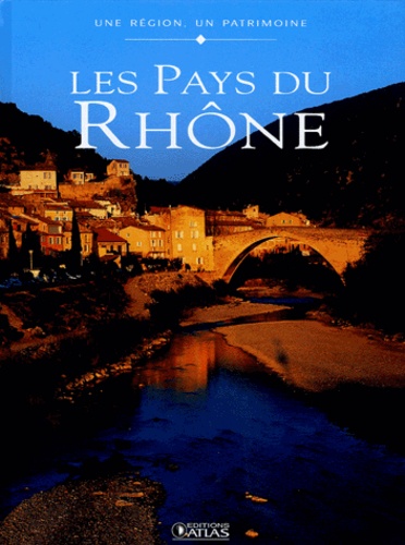Laurence Delpoux - Les pays du Rhône.