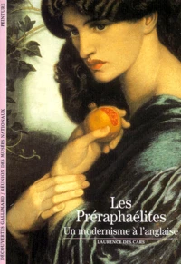 Les Preraphaelites. Un Modernisme A L'Anglaise