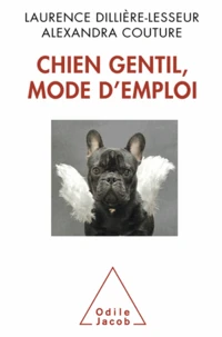 Chiens gentils, mode d'emploi