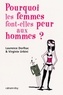 Laurence Dorlhac et Virginie Urbini - Pourquoi les femmes font peur aux hommes ?.