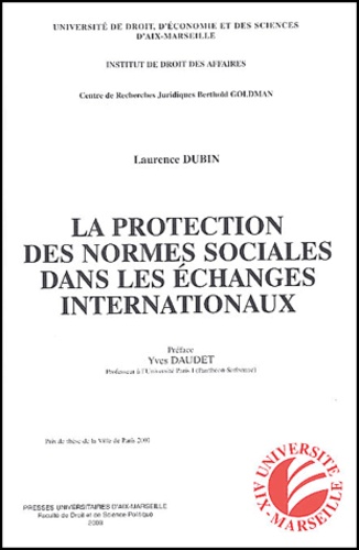 Laurence Dubin - La protection des normes sociales dans les échanges internationaux.