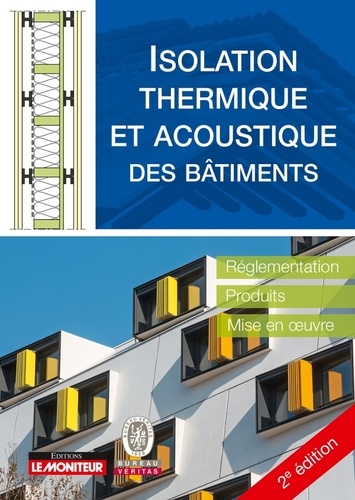 Laurence Ducamp - Isolation thermique et acoustique des bâtiments - Réglementation, produits, mise en oeuvre.