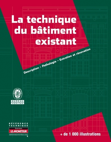 Laurence Ducamp et Marc Granier - La technique du bâtiment existant.