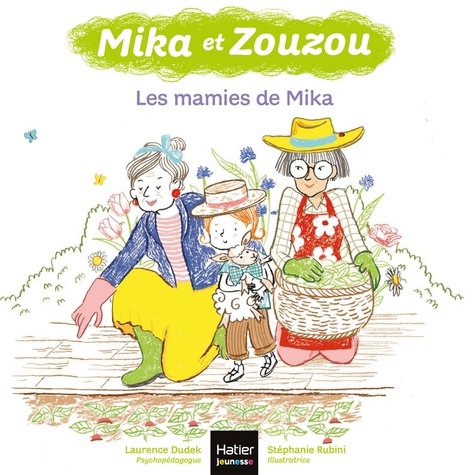 Laurence Dudek - Mika et Zouzou - Les mamies de Mika 3/5 ans.