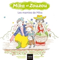 Laurence Dudek - Mika et Zouzou - Les mamies de Mika 3/5 ans.