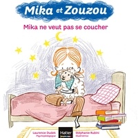 Laurence Dudek - Mika et Zouzou - Mika ne veut pas se coucher 3/5 ans.