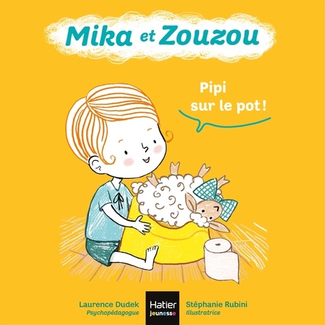Laurence Dudek - Mika et Zouzou - Pipi sur le pot ! 0/3 ans.