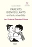 Laurence Dudek - Parents bienveillants enfants éveillés - Les 10 clés de l'éducation efficace.