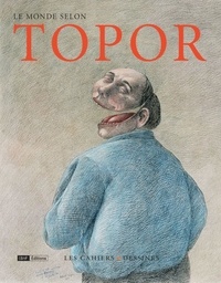 Laurence Engel et Frédéric Pajak - Le monde selon Topor.