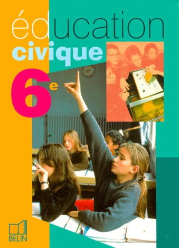 Laurence Faron et Grégoire Pralon - Education Civique 6eme.