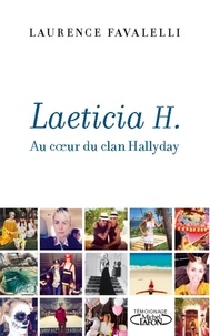 Laurence Favalelli - Laeticia H - Au coeur du clan Hallyday.