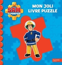 Laurence Féraud - Mon joli livre puzzle Sam le Pompier.