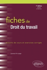 Laurence Fin-Langer - Fiches de droit du travail - Rappels de cours et exercices corrigés.