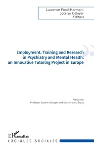 Laurence Fond-Harmant et Jocelyn Deloyer - Employment, Training and Research in Psychiatry and Mental Health: an Innovative Tutoring Project in Europe.
