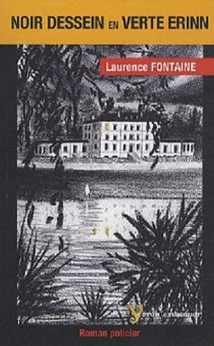 Laurence Fontaine - Noir dessein en verte Erinn.