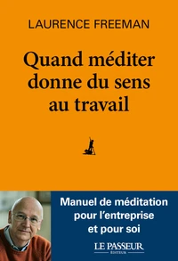 Quand méditer donne du sens au travail
