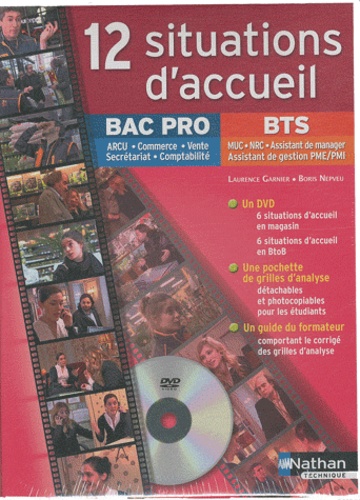Laurence Garnier et Boris Nepveu - 12 situations d'accueil Bac pro/BTS. 1 DVD