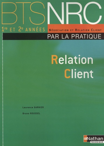 Laurence Garnier et Bruno Roussel - Relation Client BTS NRC 1e et 2e années.