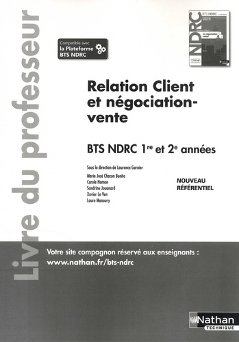 Laurence Garnier - Relation client et négociation-vente BTS NDRC 1re et 2e années - Livre du professeur.