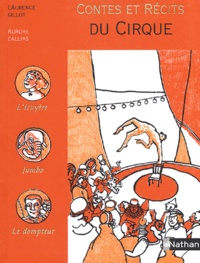 Laurence Gillot - Contes et récits du cirque.