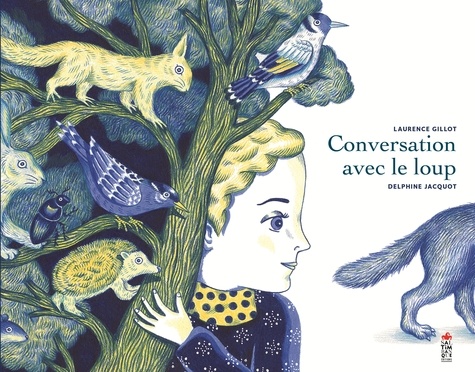 Laurence Gillot et Delphine Jacquot - Conversation avec le loup.