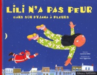 Laurence Gillot et Vera Eggermann - Lili N'A Pas Peur Dans Son Pyjama A Fleur.