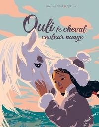 Laurence Gillot et Lan Qu - Ouli le cheval couleur nuage.