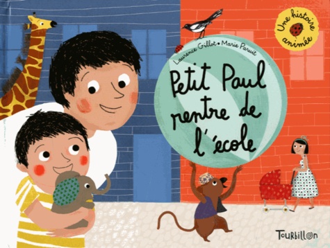 Laurence Gillot et Marie Paruit - Petit Paul rentre de l'école.