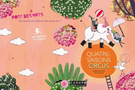 Laurence Gillot et Lucile Placin - Quatre-saisons circus - Arcimboldo et Vivaldi.