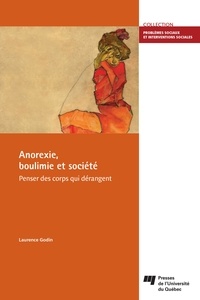Laurence Godin - Anorexie, boulimie et société - Penser des corps qui dérangent.