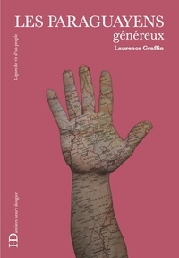 Laurence Graffin - Lignes de vie  : Les Paraguayens, généreux.