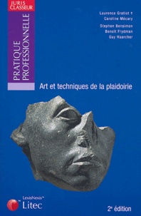Laurence Gratiot et Caroline Mécary - Art et techniques de la plaidoirie.