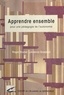 Laurence Grosjean et Roger Brunot - Apprendre ensemble pour une pédagogie de l'autonomie.