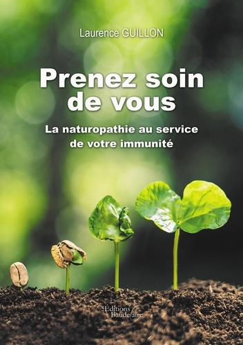 Prenez soin de vous. La naturopathie au service de votre immunité - Occasion