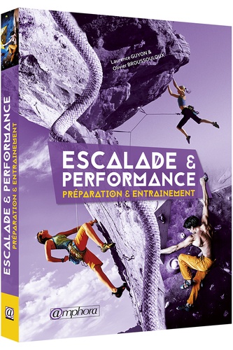 Laurence Guyon et Olivier Broussouloux - Escalade et performance - Préparation et entraînement.