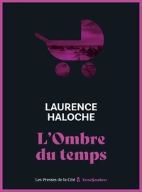 Laurence Haloche - L'ombre du temps.