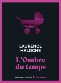 Laurence Haloche - L'ombre du temps.