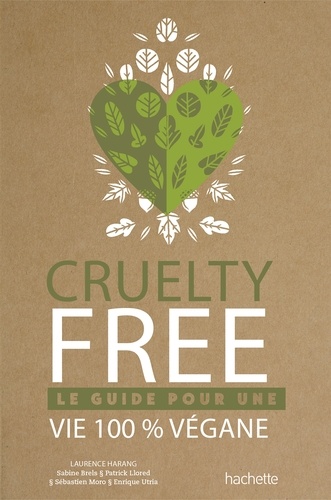 Laurence Harang - Cruelty-free - Le guide pour une vie 100 % végane.