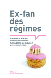 Laurence Haurat et Annabelle Demouron - Ex-fan des régimes.
