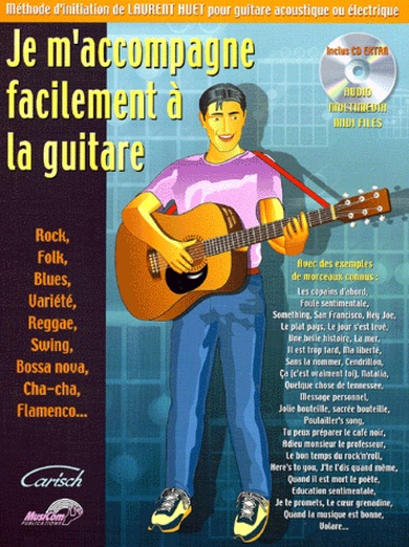 Laurence Huet - Je M'Accompagne Facilement A La Guitare. Avec Cd.