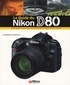 Laurence Huriaux - Le guide du Nikon D80.