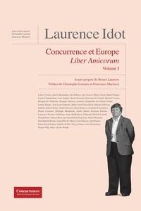 Laurence Idot - Concurrence et Europe - Liber Amicorum Volume 1.