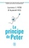 Le principe de Peter. Pourquoi tout employé tend à s'élever jusqu'à son niveau d'incompétence